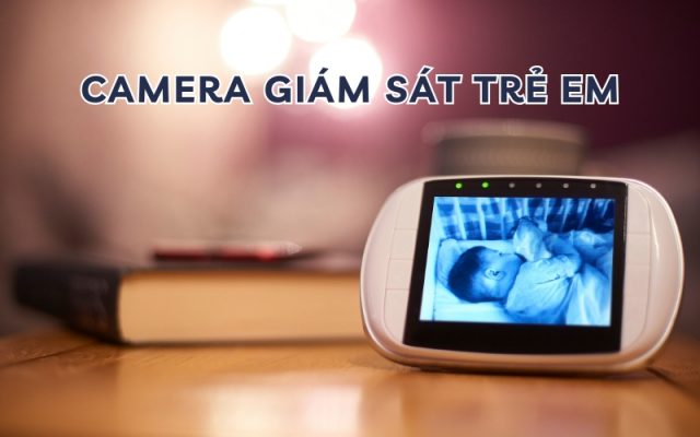 camera giám sát trẻ em