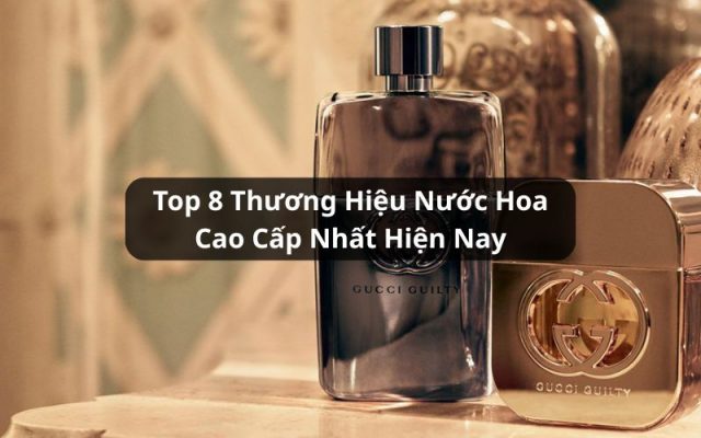 các thương hiệu nước hoa cao cấp